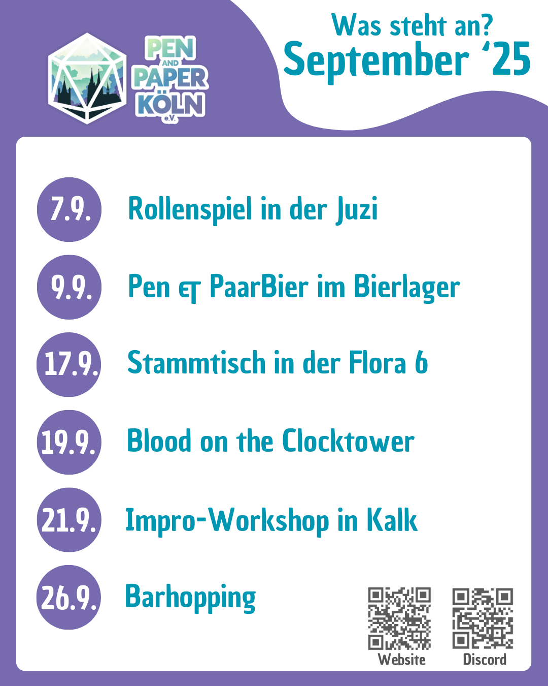 Was steht an? September '25 7.9. Rollenspiel in der Juzi, 9.9. Pen eT PaarBier im Bierlager, 17.9. Stammtisch in der Flora 6, 19.9. Blood on the Clocktower, 21.9. Impro-Workshop in Kalk, 26.9. Barhopping